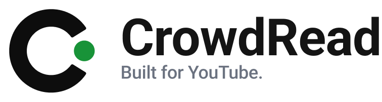 CrowdRead. Built for YouTube.